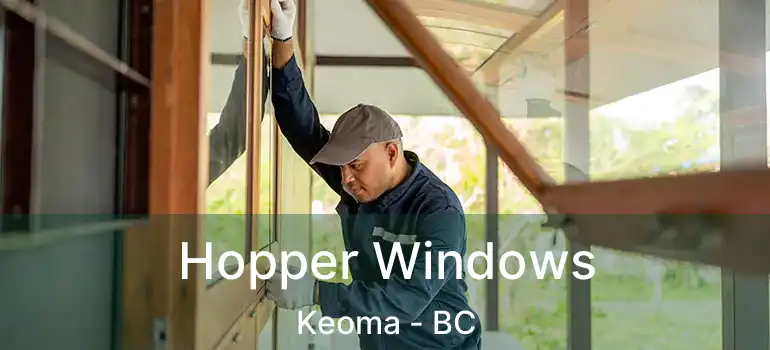  Hopper Windows Keoma - BC