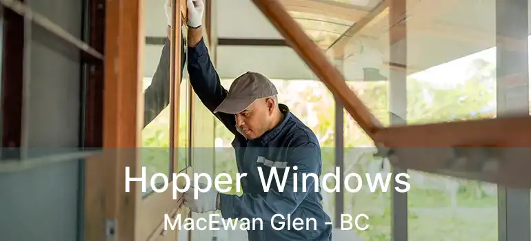  Hopper Windows MacEwan Glen - BC