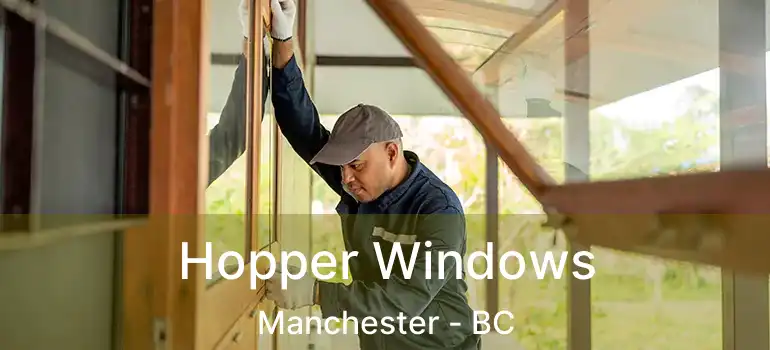 Hopper Windows Manchester - BC