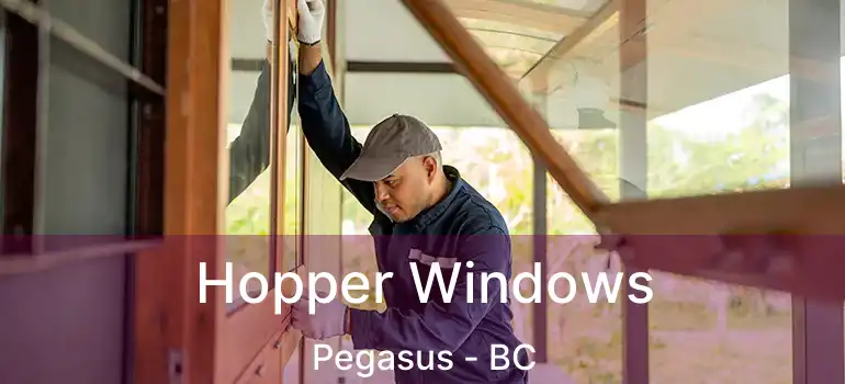  Hopper Windows Pegasus - BC