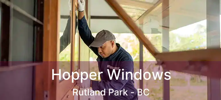  Hopper Windows Rutland Park - BC