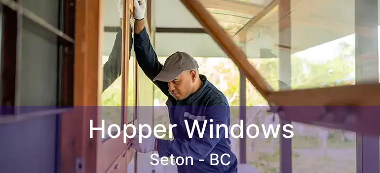  Hopper Windows Seton - BC