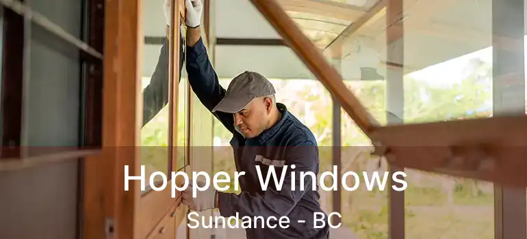  Hopper Windows Sundance - BC