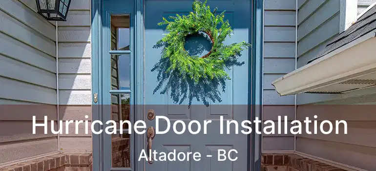  Hurricane Door Installation Altadore - BC