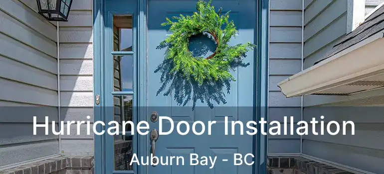  Hurricane Door Installation Auburn Bay - BC