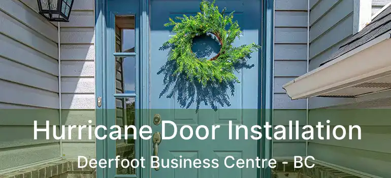  Hurricane Door Installation Deerfoot Business Centre - BC