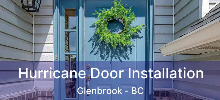  Hurricane Door Installation Glenbrook - BC