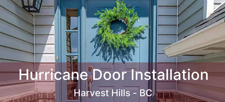  Hurricane Door Installation Harvest Hills - BC