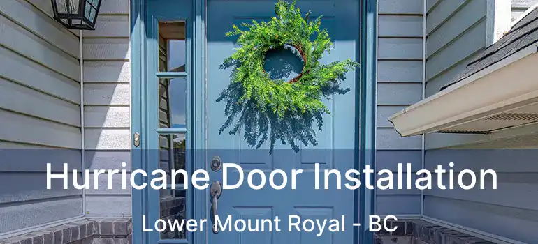  Hurricane Door Installation Lower Mount Royal - BC