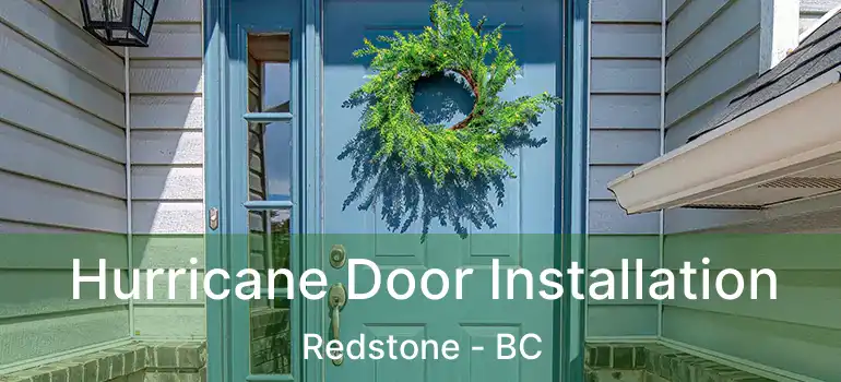  Hurricane Door Installation Redstone - BC