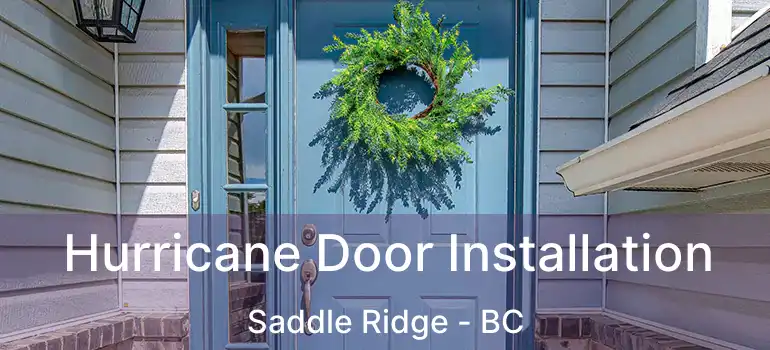  Hurricane Door Installation Saddle Ridge - BC