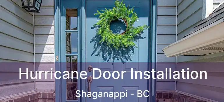  Hurricane Door Installation Shaganappi - BC
