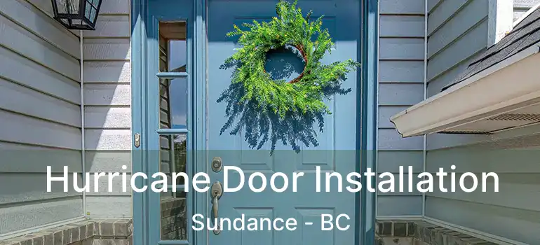  Hurricane Door Installation Sundance - BC