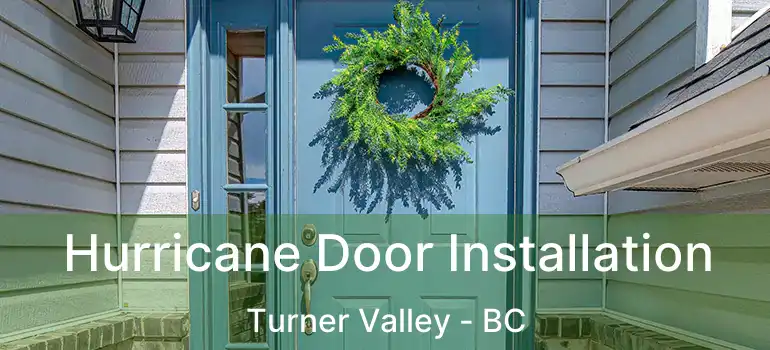  Hurricane Door Installation Turner Valley - BC
