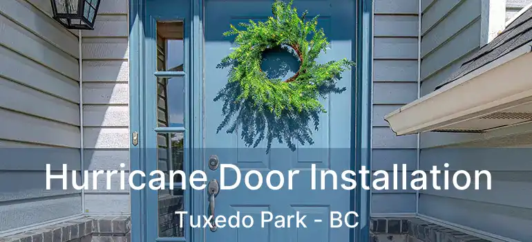  Hurricane Door Installation Tuxedo Park - BC
