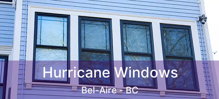  Hurricane Windows Bel-Aire - BC