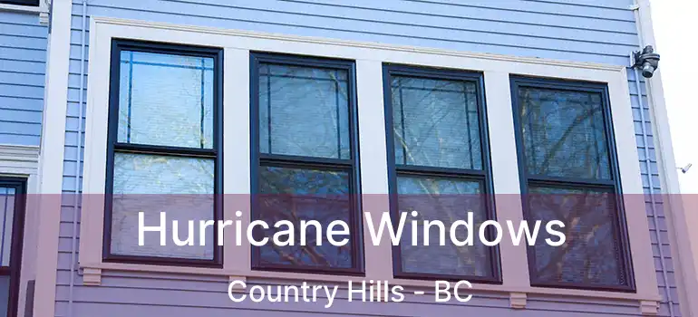  Hurricane Windows Country Hills - BC
