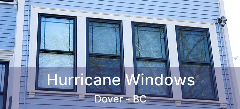  Hurricane Windows Dover - BC