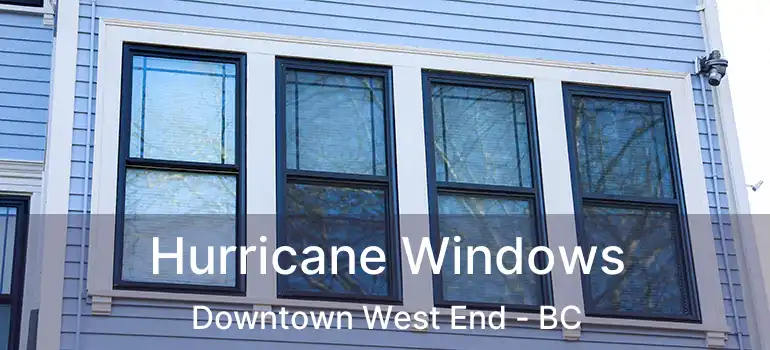  Hurricane Windows Downtown West End - BC