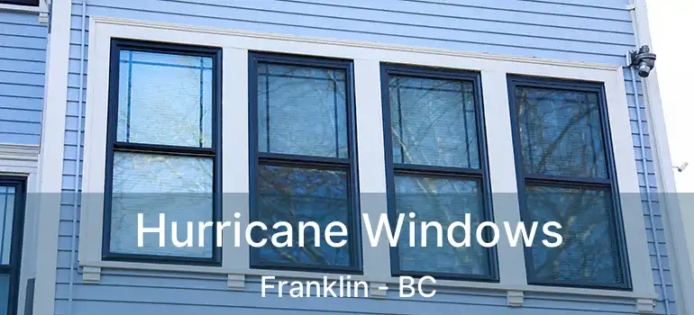  Hurricane Windows Franklin - BC