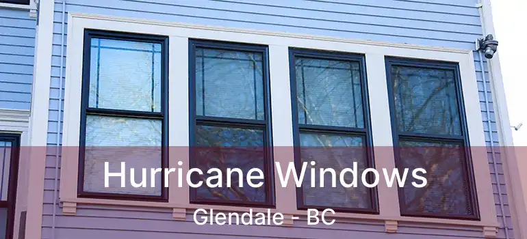  Hurricane Windows Glendale - BC