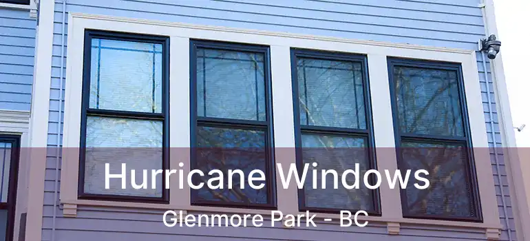  Hurricane Windows Glenmore Park - BC