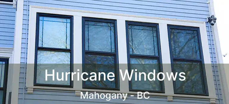  Hurricane Windows Mahogany - BC