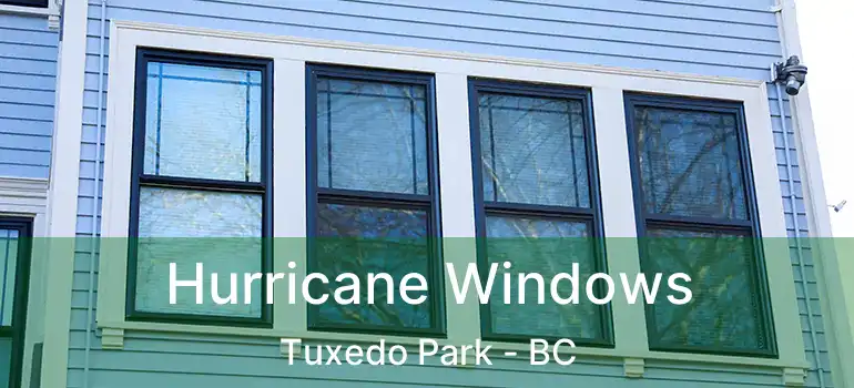  Hurricane Windows Tuxedo Park - BC