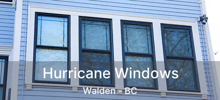  Hurricane Windows Walden - BC