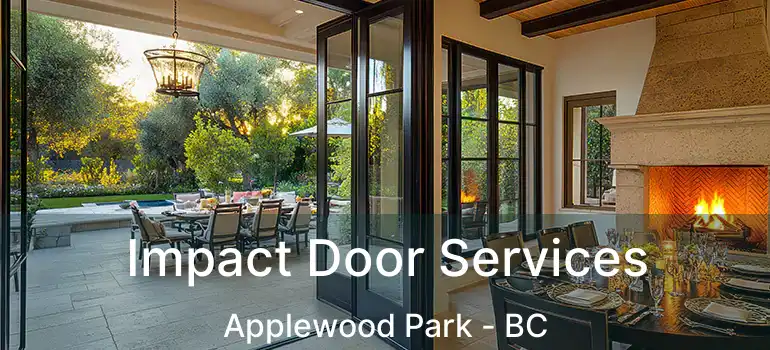  Impact Door Services Applewood Park - BC