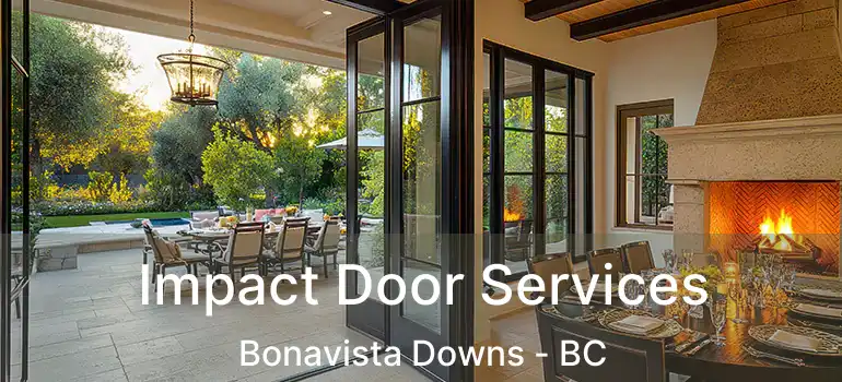  Impact Door Services Bonavista Downs - BC