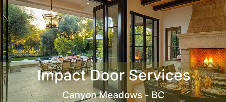  Impact Door Services Canyon Meadows - BC