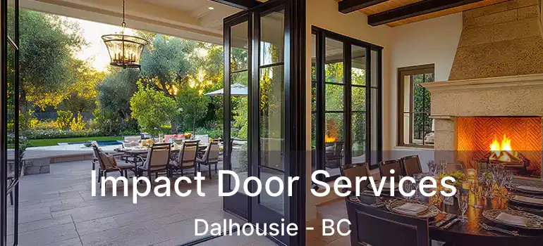  Impact Door Services Dalhousie - BC