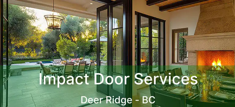  Impact Door Services Deer Ridge - BC