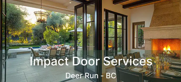  Impact Door Services Deer Run - BC