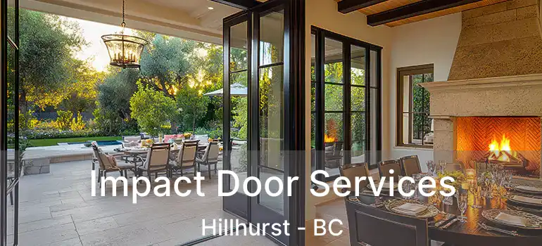  Impact Door Services Hillhurst - BC