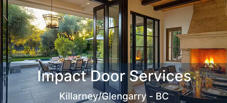  Impact Door Services Killarney/Glengarry - BC