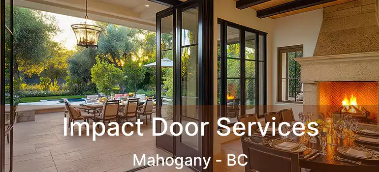  Impact Door Services Mahogany - BC