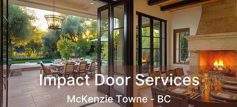  Impact Door Services McKenzie Towne - BC