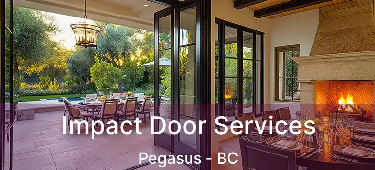  Impact Door Services Pegasus - BC