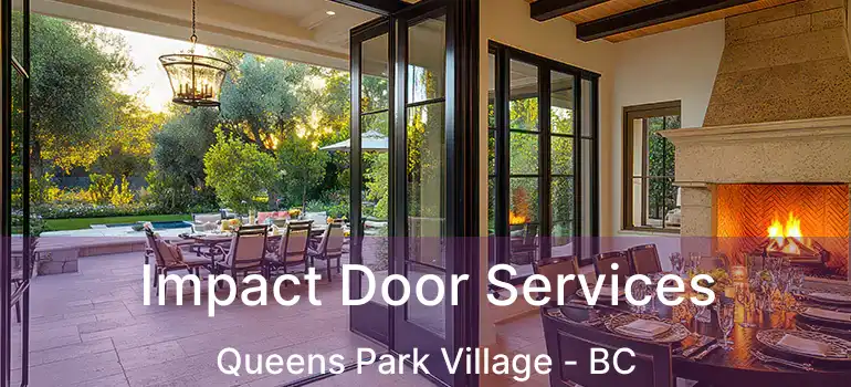  Impact Door Services Queens Park Village - BC