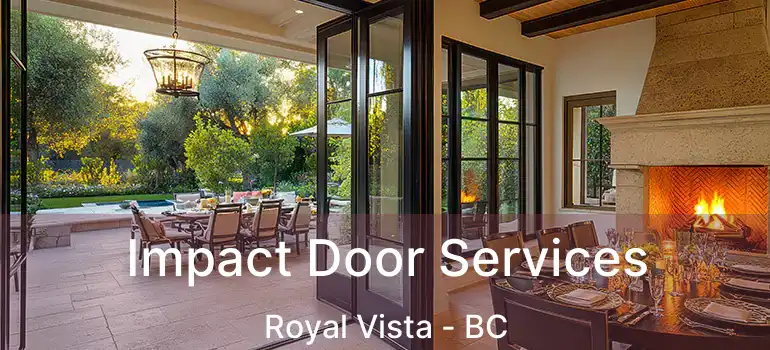  Impact Door Services Royal Vista - BC