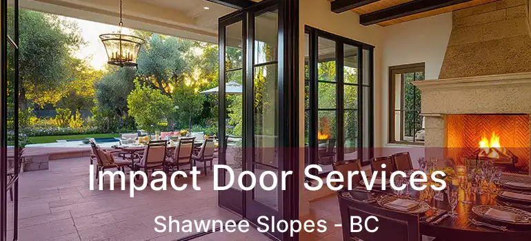  Impact Door Services Shawnee Slopes - BC