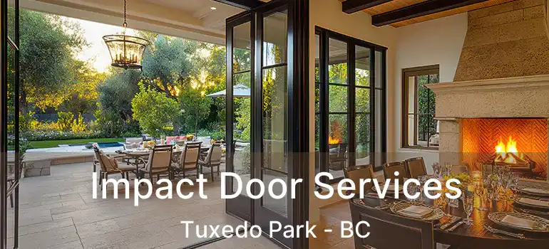  Impact Door Services Tuxedo Park - BC