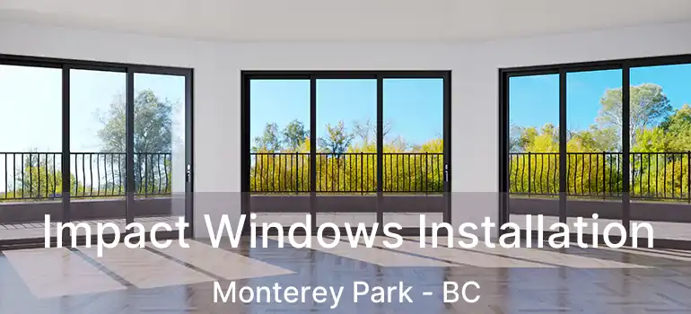  Impact Windows Installation Monterey Park - BC