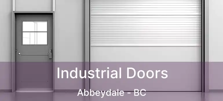  Industrial Doors Abbeydale - BC
