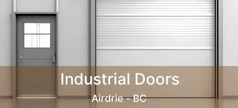  Industrial Doors Airdrie - BC