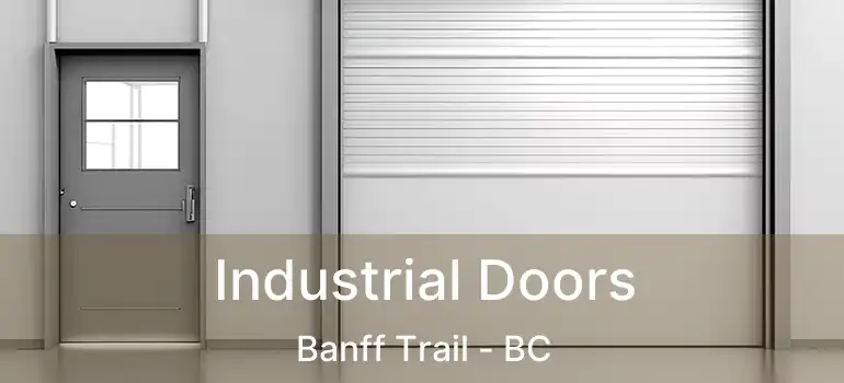  Industrial Doors Banff Trail - BC