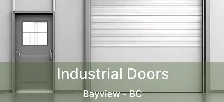  Industrial Doors Bayview - BC