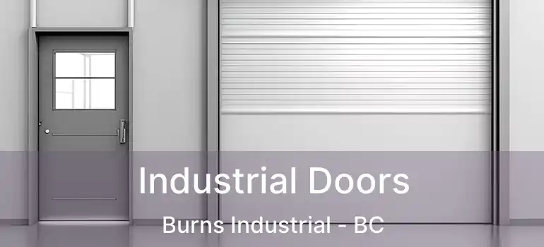  Industrial Doors Burns Industrial - BC